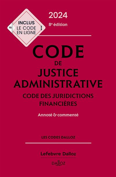 Code de justice administrative - Code des juridictions financières 2024 ...