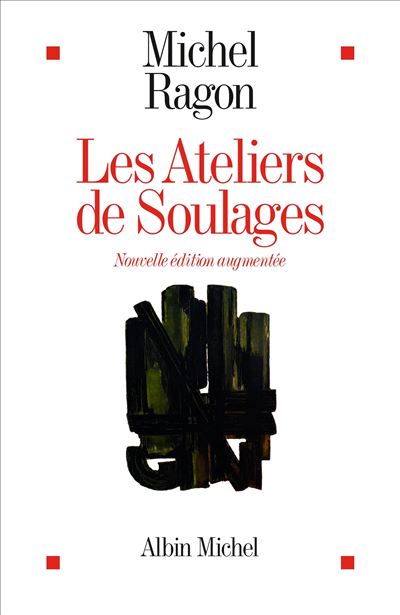 Les Ateliers de Soulages - Michel Ragon (2024)