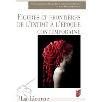 Figures et frontières de l'intime à l'époque contemporaine
