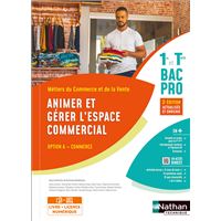 Animer et gérer l'espace commercial - Option A - 1ère et Term Bac pro - Livre + licence élève - 2023