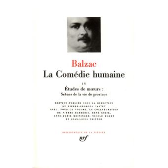 La Comédie humaine Tome 4 Etudes de moeurs, scènes de la vie