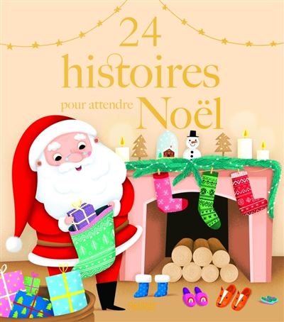 24 histoires pour attendre Noël -  Collectif - Broschur
