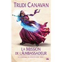 Les Chroniques du magicien noir, T1 : La Mission de l'ambassadeur