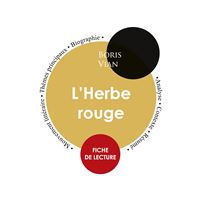 Fiche de lecture L'Herbe rouge de Boris Vian (Étude intégrale)