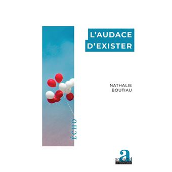 L'audace d'exister - 1