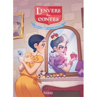 L'envers des contes - L'envers des contes, La belle-mère pas si cruelle de Blanche-Neige T02 - 1