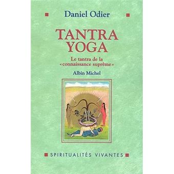 Tantra Yoga Le Tantra de la Connaissance Suprême - broché - Daniel ...