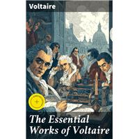 The Essential Works of Voltaire