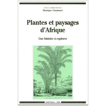 Plantes et paysages d'Afrique. Une histoire à explorer - 1