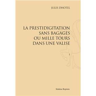 La prestidigitation sans bagages ou mille tours dans la valise (1936-1944). 8 vols - 1