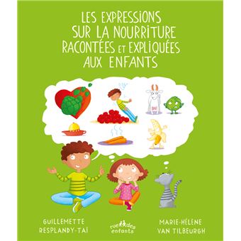 Expressions sur la nourriture racontées et expliquées aux enfants - 1