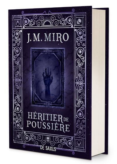 La Trilogie des talents - Tome 02 Héritier de poussière (relié) - J. M. Miro - De Saxus Eds - relié - Roman