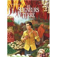 Les Seigneurs de la terre - Tome 04