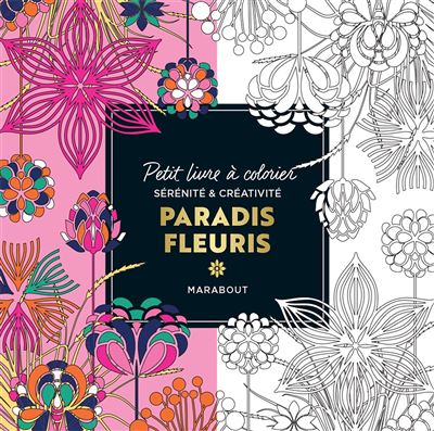Le petit livre de coloriages - Paradis fleuri -  Collectif - broché