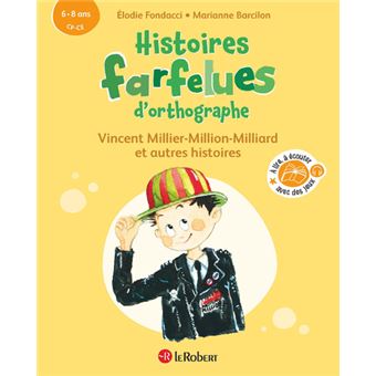 Histoires Farfelues D'orthographe Vincent Millier-Million-Milliard Et ...