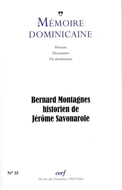 Memoire dominicaine - numero 35 bernard montagnes,historien de jerome savonarole