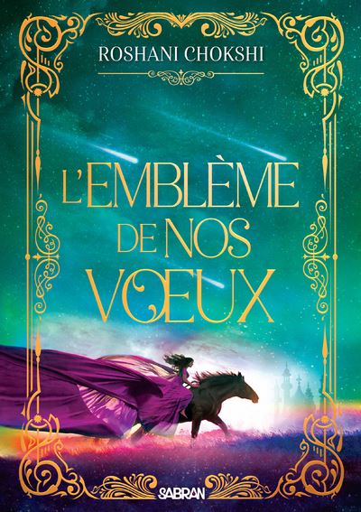 Le Baiser amer des étoiles - Tome 02 L'emblème de nos voeux (broché) - Roshani Chokshi - Sabran - broché - Roman adolescent