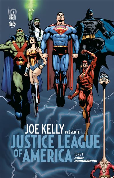 Joe KELLY presente JUSTICE LEAGUE - Tome 1