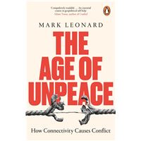 AGE OF UNPEACE : HOW CONNECTIVITY CAUSES CONFLICT