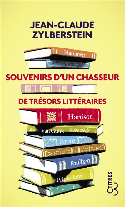 Souvenirs d'un chasseur de trésors littéraires - Jean-Claude Zylberstein - Bourgois - Poche - Essai
