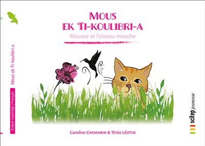 Mous ek Ti-koulibri-a - Caroline Chemarin - broché