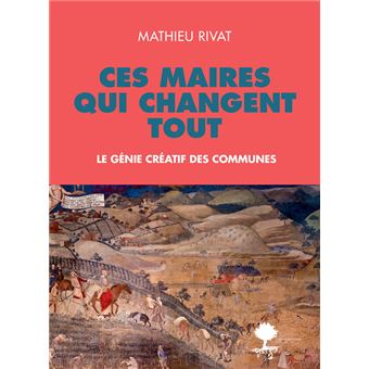 Ces maires qui changent tout - 1