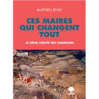 Ces maires qui changent tout