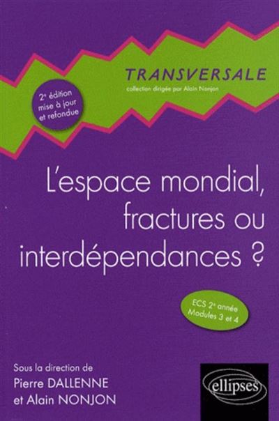 L'espace mondial, fractures ou interdependances ? 2e edi