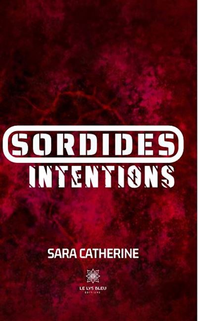 Sordides intentions - Sara Catherine - broché