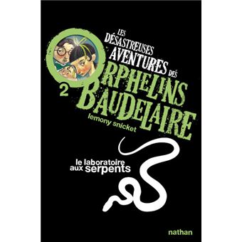 Les Desastreuses Aventures des Orphelins Baudelaire, tome 12 : Le