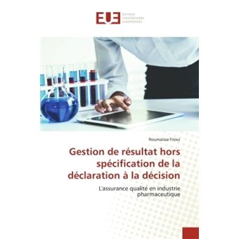 Gestion de résultat hors spécification de la déclaration à la décision - 1