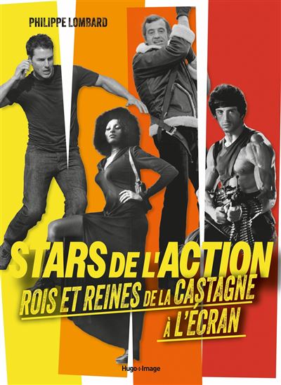 Stars de l'Action Rois et reines de la castagne à l'écran - Philippe Lombard - Hugo Image - relié - Beau livre