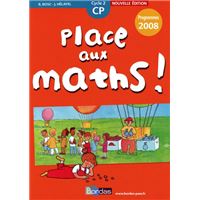 Place aux maths ! CP 2009 Fichier de l'élève