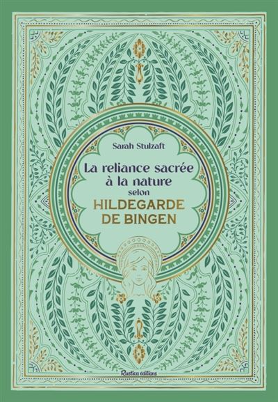 La reliance sacree a la nature selon Hildegarde de Bingen - 