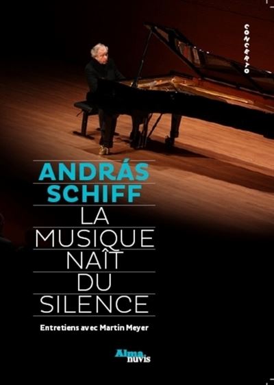 La musique nait du silence - Andras Schiff - Nuvis - Phebe E