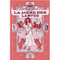 La mère des larves