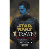 Star Wars - Thrawn L'Ascendance Tome 1 : Chaos croissant