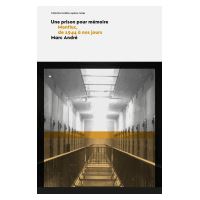 Une prison pour mémoire - Montluc, de 1944 à nos jours