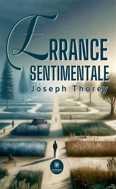 Errance sentimentale - Joseph Thorey - Le Lys Bleu - broché - Poésie