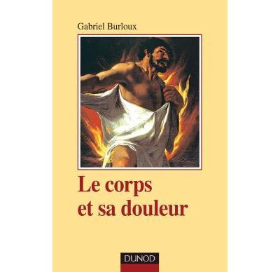 Le corps et sa douleur - Hystérie, hypocondrie, névrose