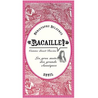 "Racaille!" comme disait Racine - 1
