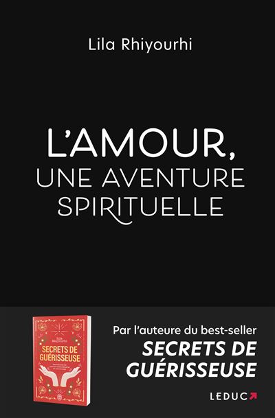 L'Amour, une aventure spirituelle - Lila Rhiyourhi - Led