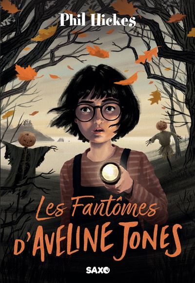 Les Fantômes d'Aveline Jones - Tome 01 (broché) - Phil Hickes - SAXO - broché - Roman junior