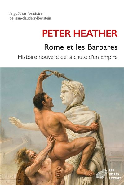 Rome et les barbares : Histoire nouvelle de la chute d'un empire - Peter Heather (2024)