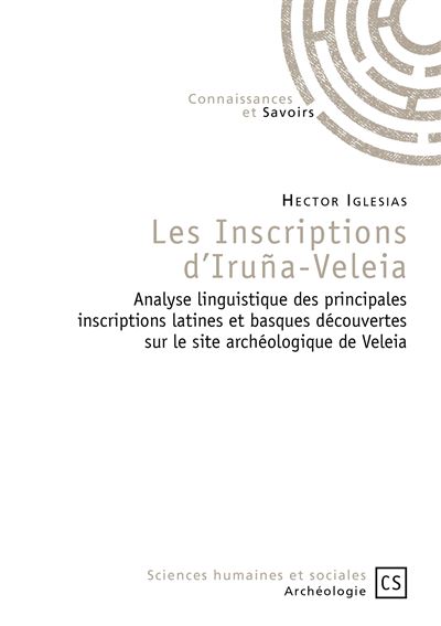 Les inscriptions d'Iruña-Veleia - analyse linguistique des principales inscriptions latines et basques découvertes sur le site arché