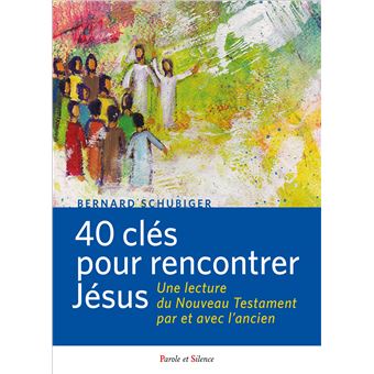 40 clefs pour rencontrer Jésus - 1