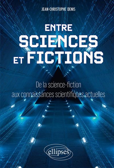 Entre sciences et fictions - Jean-Christophe Denis (2025)