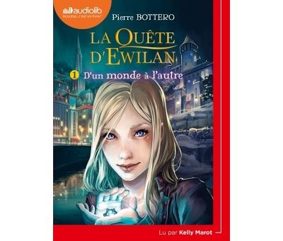 La Quête d'Ewilan 1 - D'un monde à l'autre