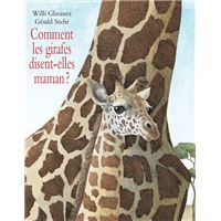 Comment les girafes disent-elles maman ?