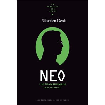 Matrix - Neo - Un transhumain dans The Matrix - 1